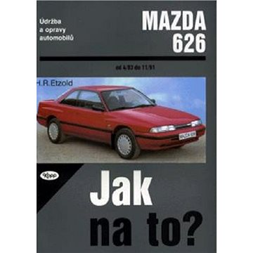 Mazda 626 od 4/83 do 11/91: Údržba a opravy automobilů č. 17 (9788072321032)
