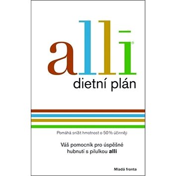 Alli dietní plán: Váš pomocník pro úspěšné hubnutí s pilulkou alli (978-80-204-2113-5)