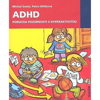 ADHD Porucha pozornosti s hyperaktivitou (978-80-7262-630-4)