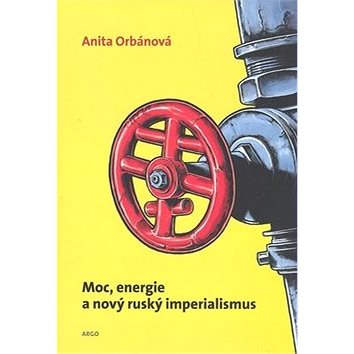 Moc, energie a nový ruský imperialismus (978-80-257-0251-2)