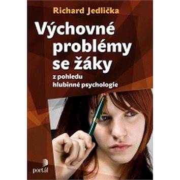 Výchovné problémy s žáky z pohledu hlubinné psychologie (978-80-7367-788-6)