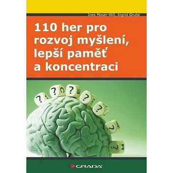 110 her pro rozvoj myšlení, lepší paměť a koncentraci (978-80-247-3560-3)