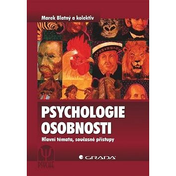 Psychologie osobnosti: Hlavní témata, současné přístupy (978-80-247-3434-7)