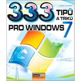 333 tipů a triků pro Windows 7 (978-80-7402-080-3)