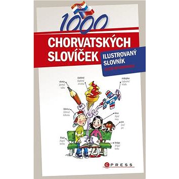 1000 chorvatských slovíček: ilustrovaný slovník (978-80-251-2930-2)