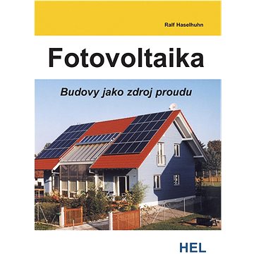 Fotovoltaika: Budovy jako zdroj proudu (978-80-86167-33-6)