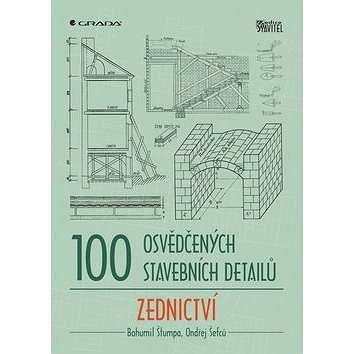 100 osvědčených stavebních detailů Zednictví (978-80-247-3580-1)