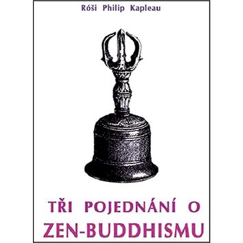 Tři pojednání o zen-buddhismu (978-80-85349-09-2)