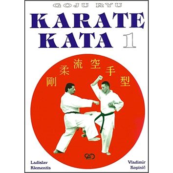 Goju ryu Karate Kata I. (978-80-88969-06-8)