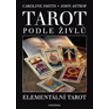 Tarot podle živlů: elementální tarot (978-80-7336-479-3)