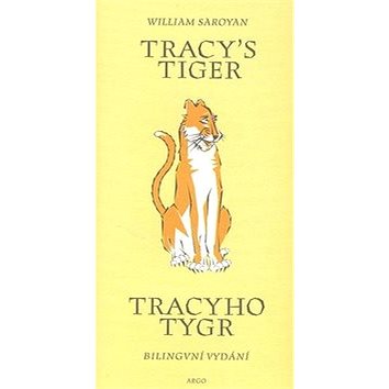 Tracy`s Tiger/Tracyho tygr: Bilingvní vydání (978-80-257-0452-3)