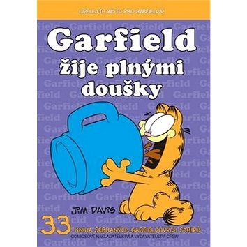 Garfield žije plnými doušky: 33.knihy sebraných Garfieldových stripů (978-80-7449-055-2)