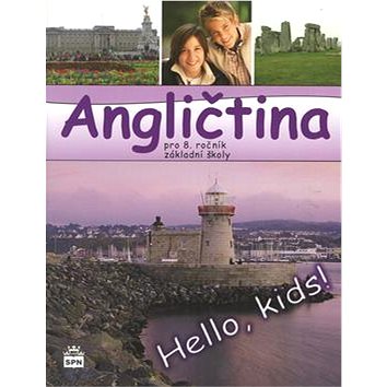 Angličtina pro 8. ročník základní školy: Hello, Kids! (978-80-7235-504-4)