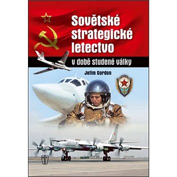 Sovětské strategické letectvo v době studené války (978-80-206-1346-2)