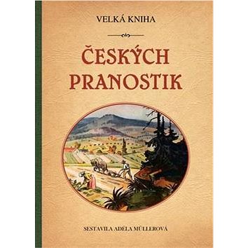 Velká kniha českých pranostik (978-80-7428-032-0)