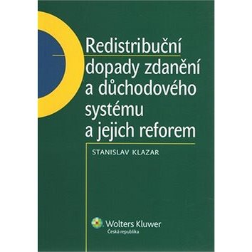 Redistribuční dopady zdanění a důchodového systému a jejich reforem (978-80-7357-702-5)