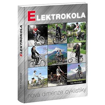 Elektrokola: Nová dimenze cyklistiky (978-80-87193-18-1)
