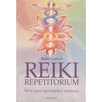 Reiki repetitorium: Nové dosud nezveřejněné informace (978-80-7336-258-4)