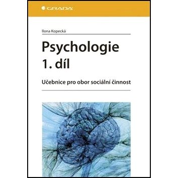 Psychologie 1.díl: Učebnice pro obor sociální činnost (978-80-247-3875-8)