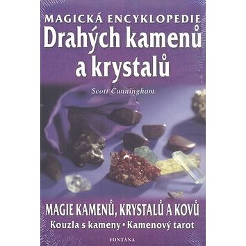 Magická encyklopedie drahých kamenů a krystalů: magie kamenů, krystalů a kovů, kouzla s kameny, kame (978-80-7336-151-8)