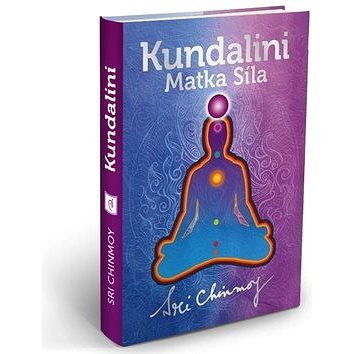 Kundalini: Matka Síla (978-80-86581-60-6)
