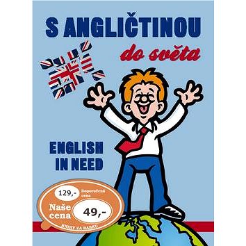 S angličtinou do světa: English in need (978-80-7451-217-9)