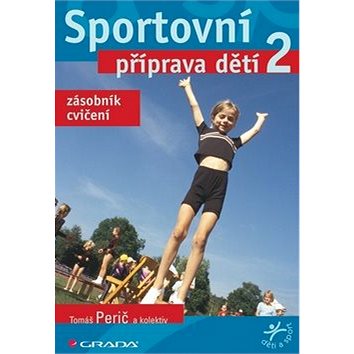 Sportovní příprava dětí 2: zásobník cvičení (978-80-247-4219-9)