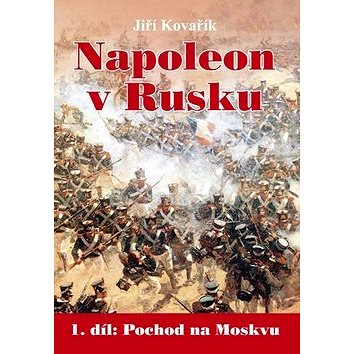 Napoleon v Rusku (978-80-7268-918-7)