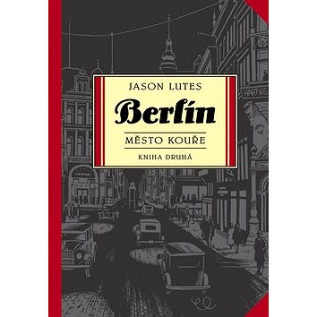 Berlín Město kouře (978-80-7461-247-3)