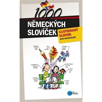 1000 německých slovíček: ilustrovaný slovník (978-80-266-0093-0)