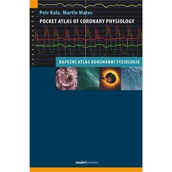 Pocket Atlas of Coronary Physiology: Kapesní atlas koronární fyziologie (978-80-7345-281-0)