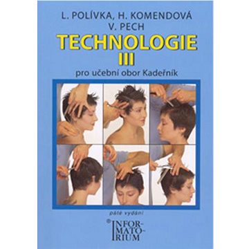 Technologie III: Pro 3 ročník UO Kadeřník (978-80-7333-087-3)
