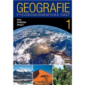 Geografie 1 pro střední školy: Fyzickogeografická část (978-80-7235-519-8)