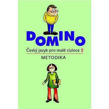 Domino Český jazyk pro malé cizince 2 - metodika + CD (978-80-7357-935-7)