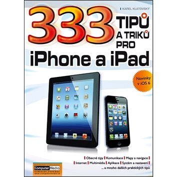 333 tipů a triků pro iPad, iPhone a iPod (978-80-7402-137-4)