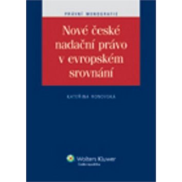 Nové české nadační právo v evropském srovnání (978-80-7357-971-5)