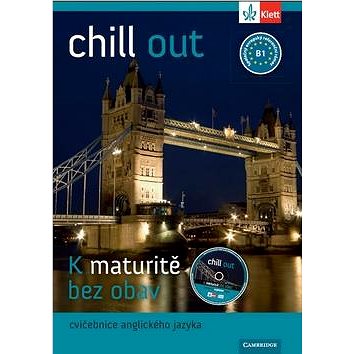 Chill out K maturitě bez obav: Cvičebnice anglického jazyka (978-80-7397-124-3)