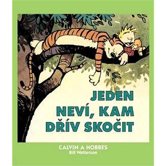 Calvin a Hobbes Jeden neví, kam dřív skočit (978-80-7449-175-7)