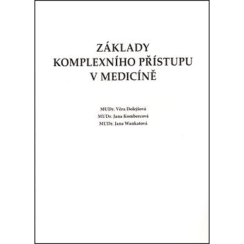 Základy komplexního přístupu v medicíně (978-80-260-1713-4)