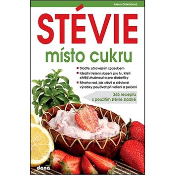 Stévie místo cukru: 365 receptů s použitím stévie sladké (978-80-7322-162-1)