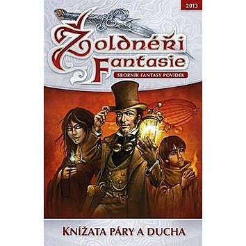Žoldnéři Fantasie Knížata páry a ducha: 4 (978-80-87364-38-3)