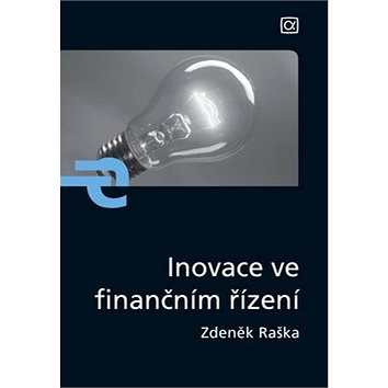 Inovace ve finančním řízení (978-80-87197-90-5)