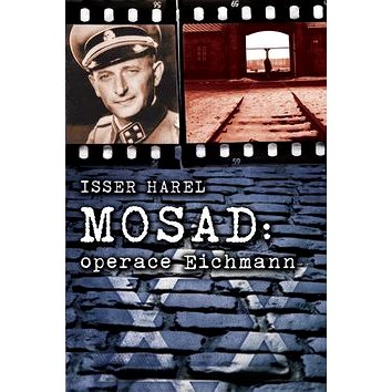 Mosad: operace Eichmann (978-80-7335-326-1)