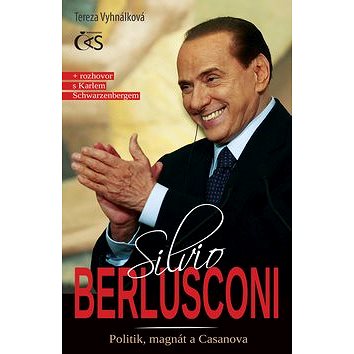 Silvio Berlusconi: Politik, magnát a Casanova (978-80-7475-008-3)