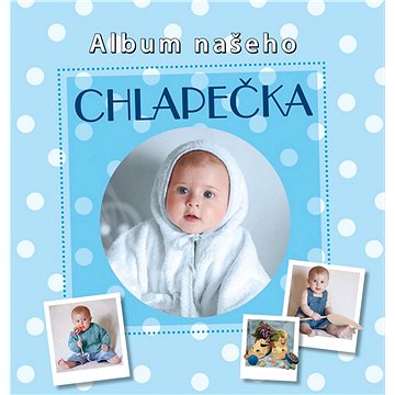 Album našeho chlapečka (978-80-7267-508-1)