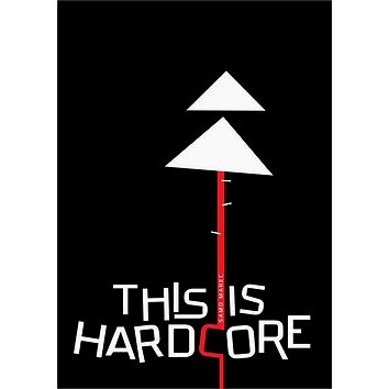 This Is Hardcore (978-80-89647-17-0)