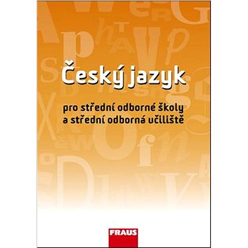 Český jazyk pro střední odborné školy a střední odborná učiliště (978-80-7238-875-2)