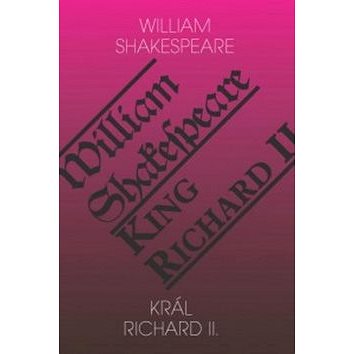 Král Richard II./King Richard II (978-80-86573-28-1)