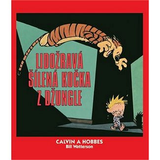 Calvin a Hobbes Lidožravá šílená kočka z džungle (978-80-7449-202-0)