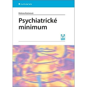 Psychiatrické minimum (978-80-247-4733-0)